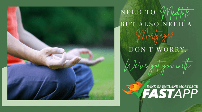 Need to Meditate but also need a mortgage? We've got you with FastApp
